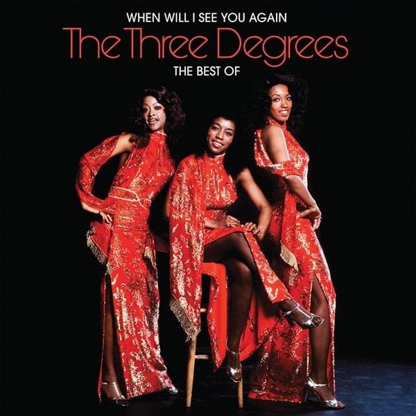 The Three Degrees - When Will I See You Again Lyrics and Tracklist | Genius