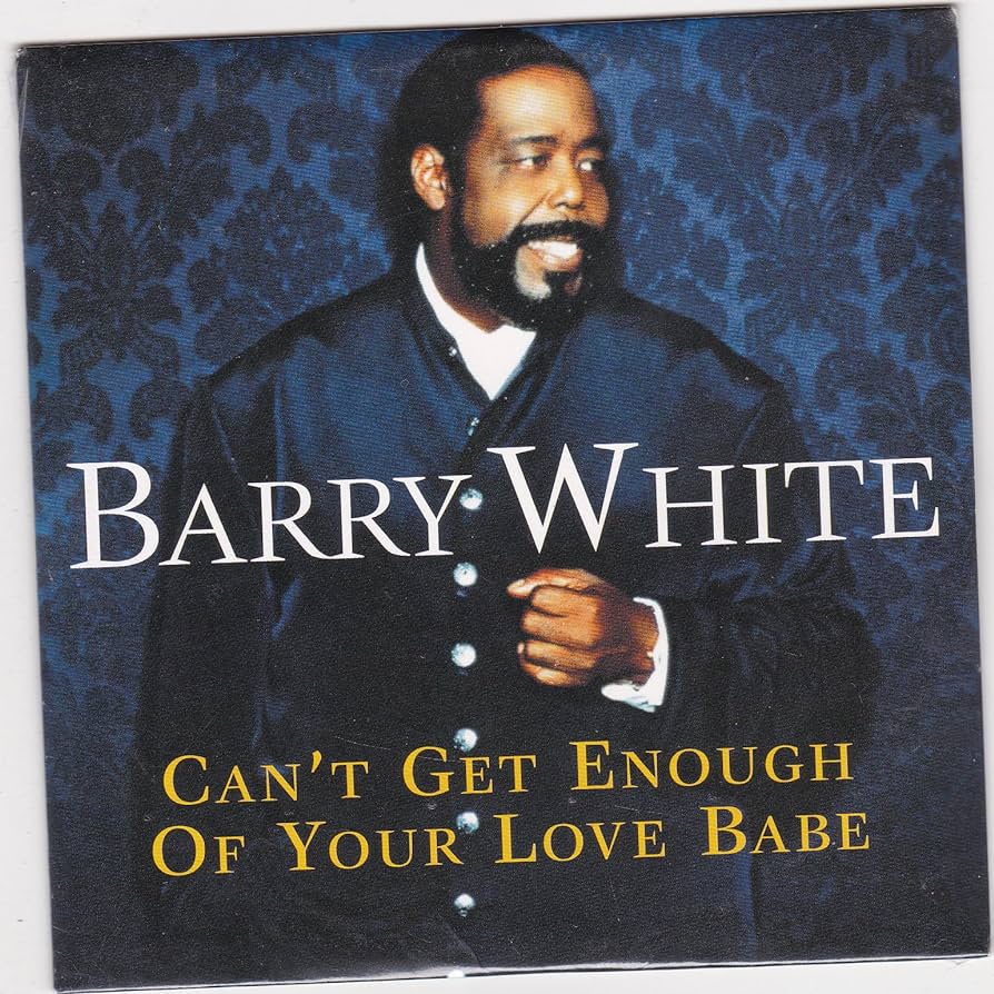 Can'T Get Enough Of Your Love Babe by Barry White: Amazon.co.uk: CDs & Vinyl