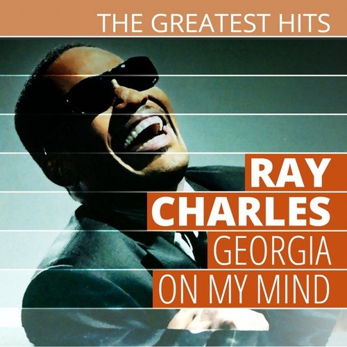 Georgia On My Mind - Song Download from THE GREATEST HITS: Ray Charles -  Georgia On My Mind @ JioSaavn